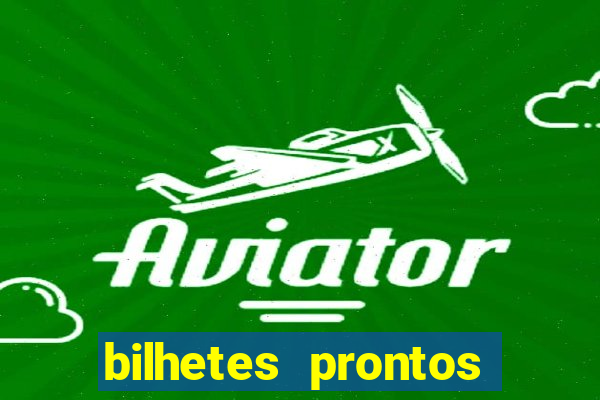 bilhetes prontos futebol para hoje